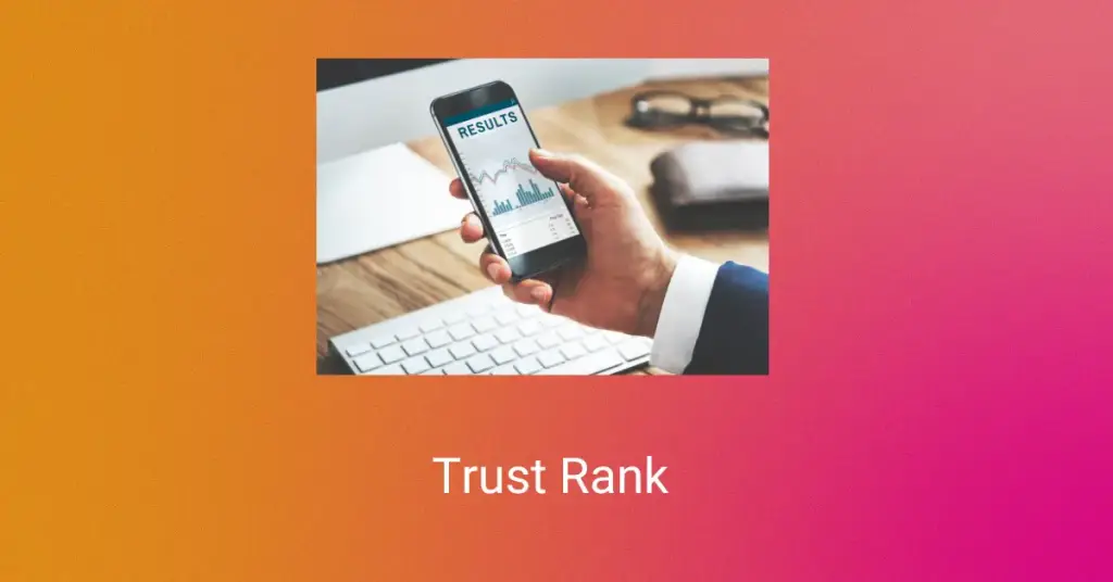 Del PageRank al TrustRank: la evolución del posicionamiento web